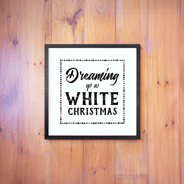 Dreaming of A White Christmas Sign - Image 5